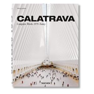 کتاب Calatrava. Complete Works 1979-Today اثر  Philip Jodidio انتشارات تاشن