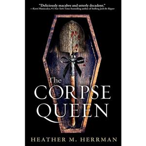 کتاب The Corpse Queen اثر Heather Herrman انتشارات G.P. Putnams Sons Books for Young Readers 