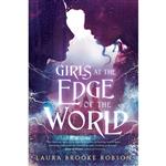 کتاب Girls at the Edge of the World اثر Laura Brooke Robson انتشارات Dial Books