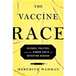 کتاب The Vaccine Race اثر Meredith Wadman انتشارات Viking