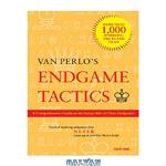 Endgame Tactics: A Comprehensive Guide to the Sunny Side of Chess Endgames