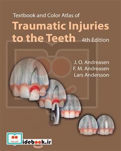 Textbook and Color Atlas of Traumatic Injuries to the Teeth 