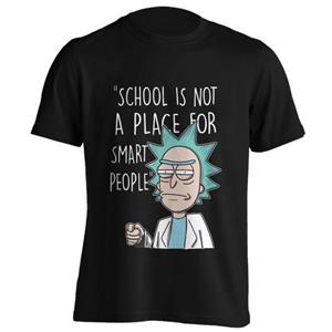 تیشرت School Is Not A Place For Smart People - Rick And Morty 